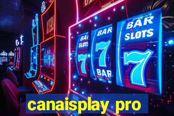 canaisplay pro